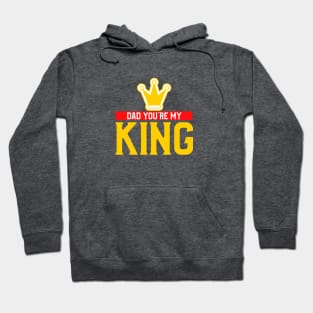 MY DAD IS MY KING Hoodie